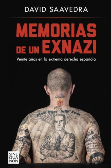 Memorias de un Exnazi "Veinte Años en la Extrema Derecha Española". 