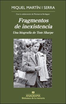 Fragmentos de Inexistencia "(Biografía de Tom Sharpe)". 