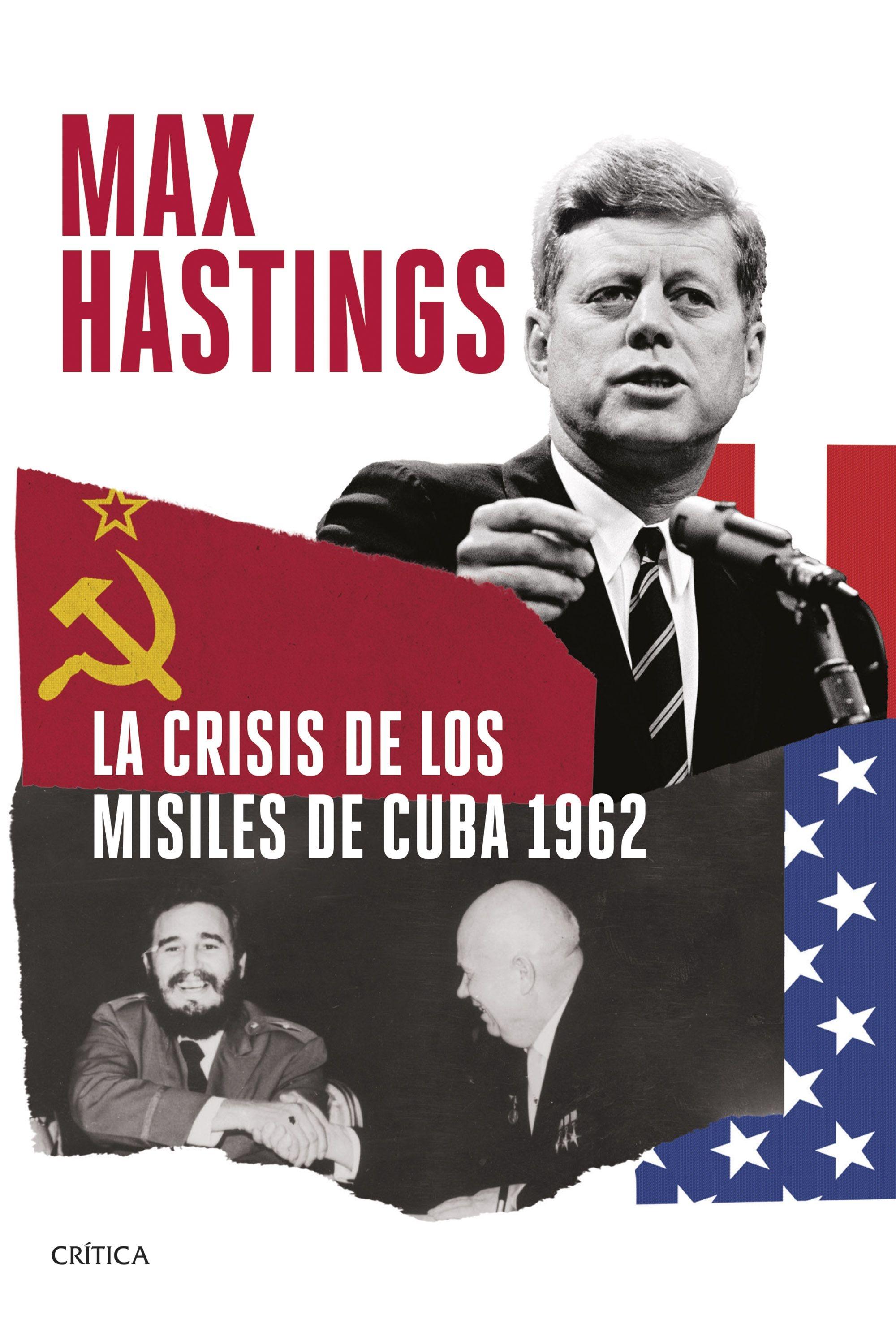 La Crisis de los Misiles de Cuba 1962. 