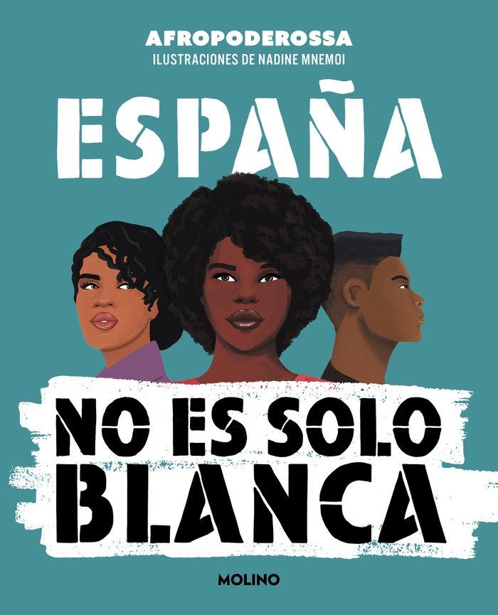 España no Es Solo Blanca. 