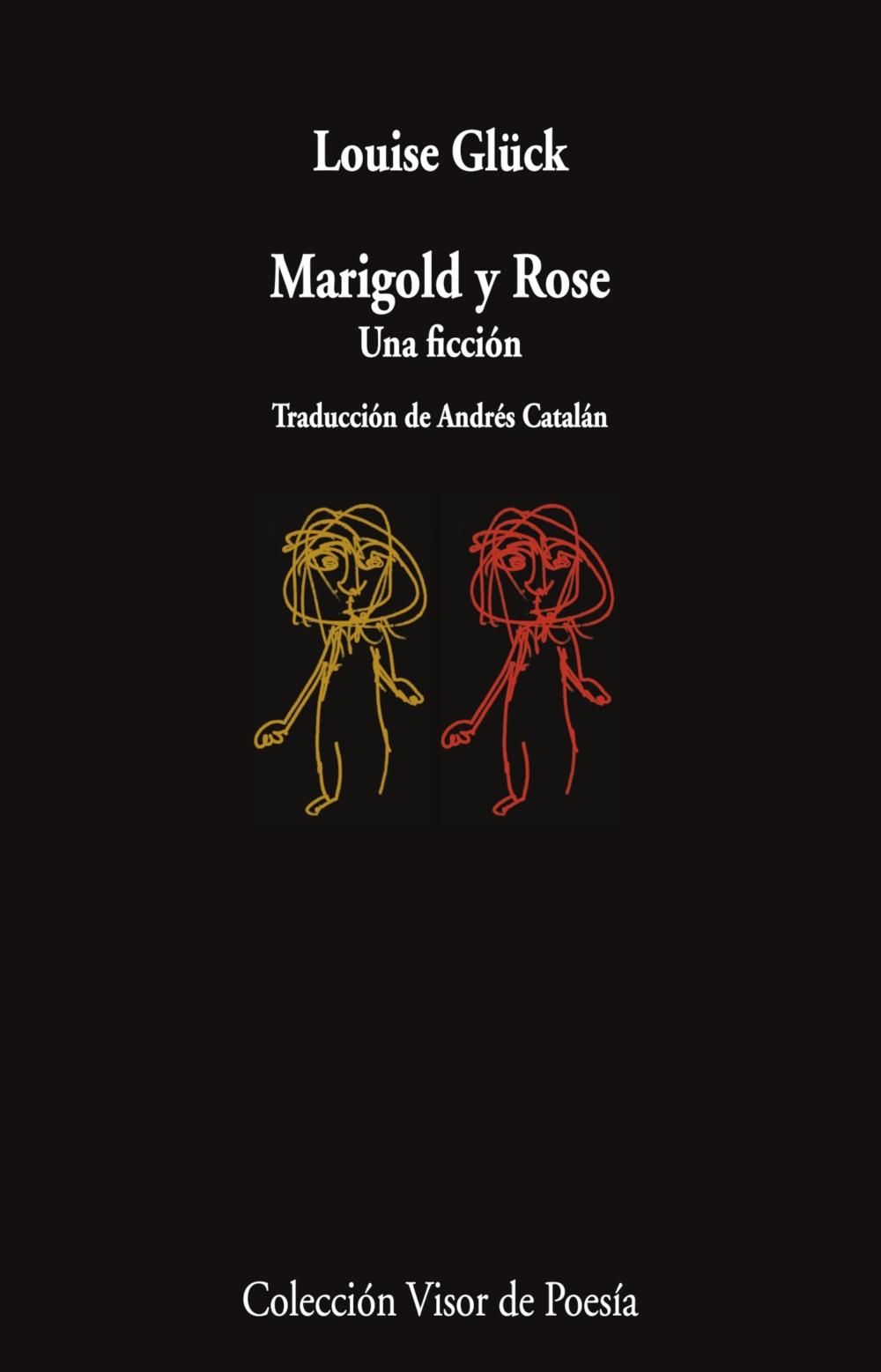 Marigold y Rose "Una Ficción". 