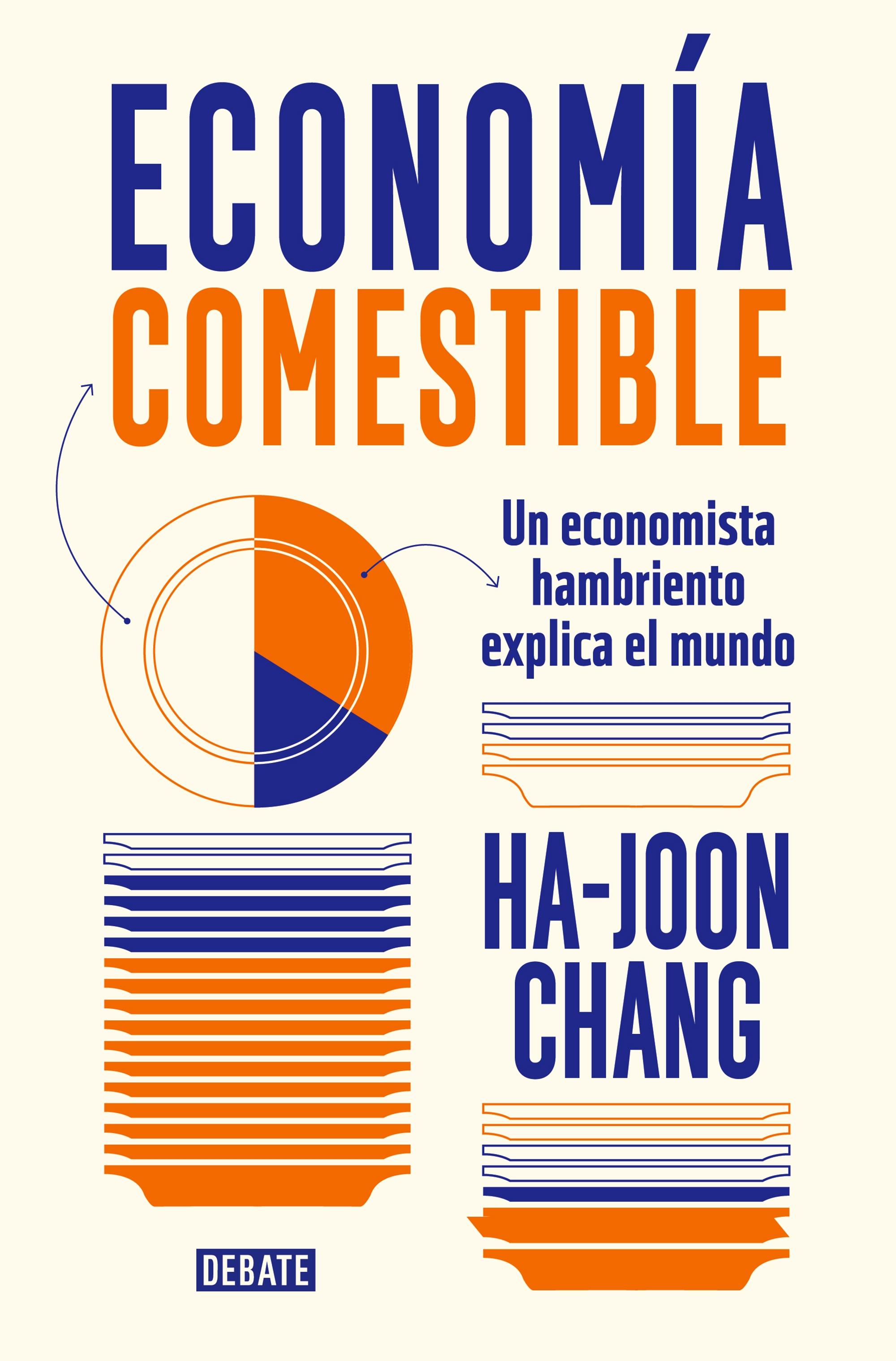 Economía Comestible "Un Economista Hambriento Explica el Mundo". 
