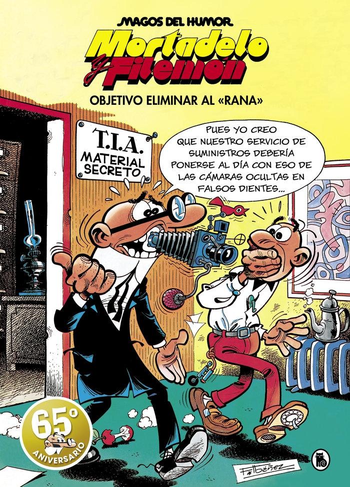 Mortadelo y Filemón. Objetivo Eliminar al  Rana  (Magos del Humor 190)