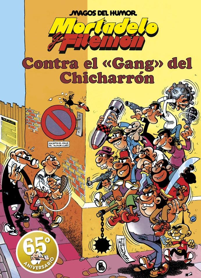 Mortadelo y Filemón contra el Gang del Chicharrón "Magos del Humor Nº2"