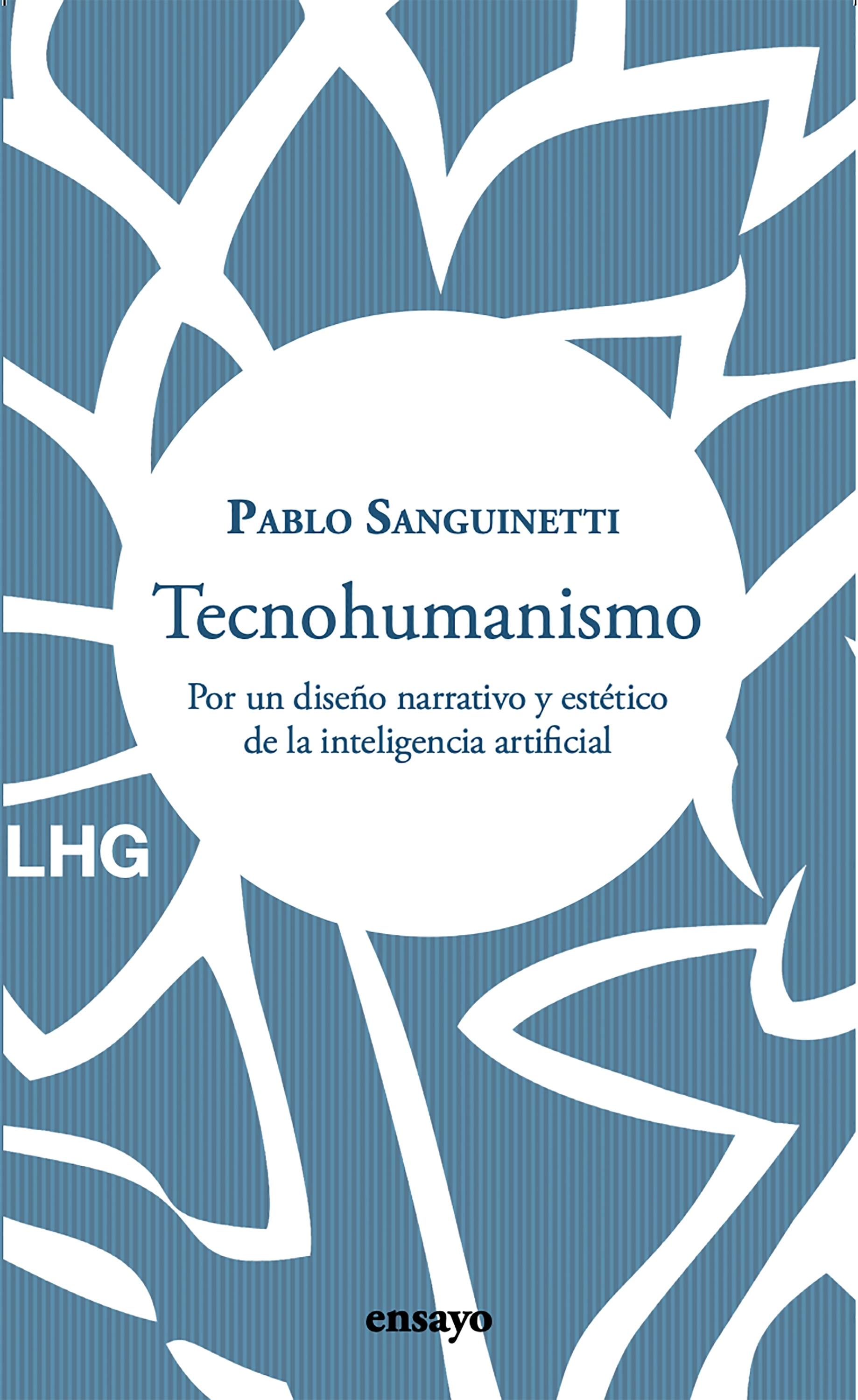 Tecnohumanismo "Por un Diseño Narrativo y Estético". 