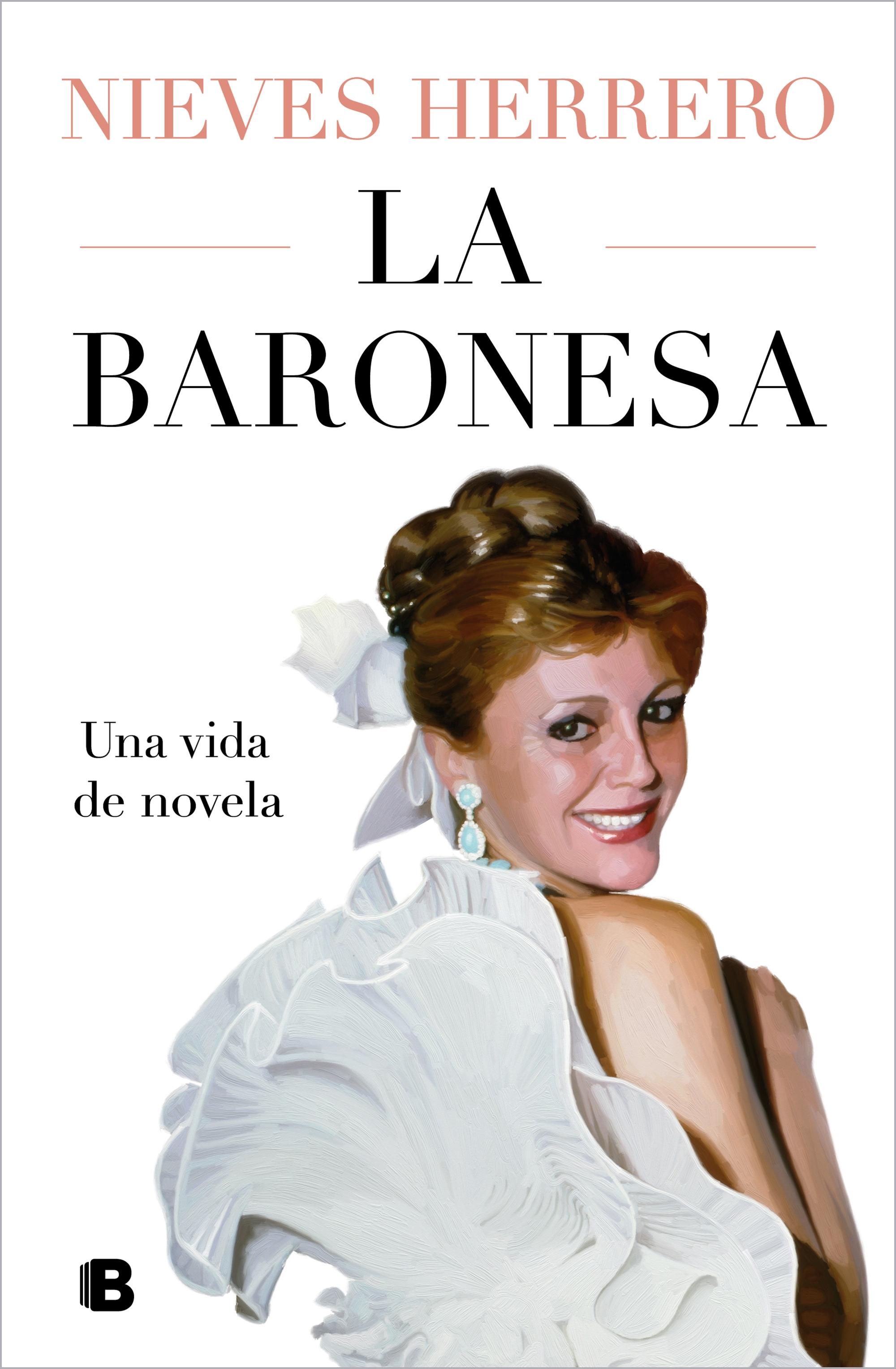 La Baronesa. una Vida de Novela. 