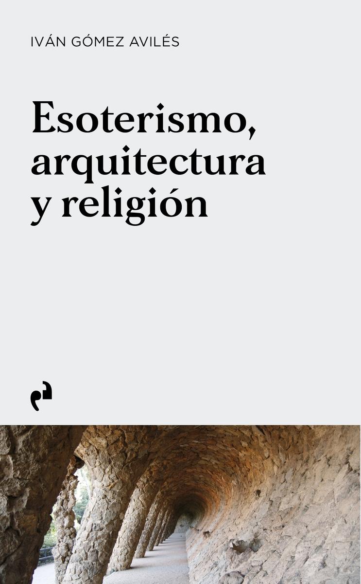 Esoterismo, Arquitectura y Religión. 