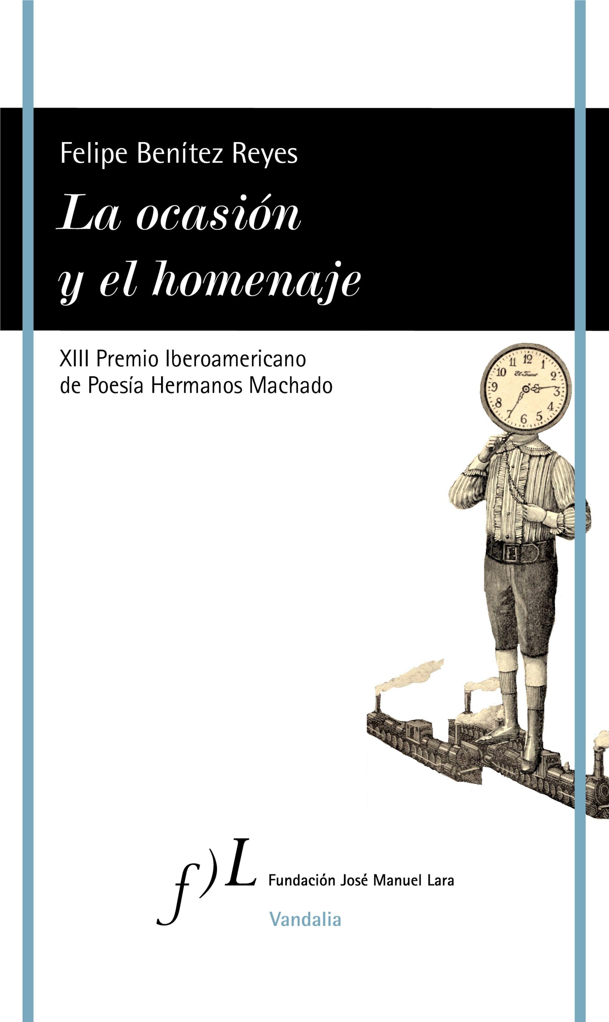 La Ocasión y el Homenaje "Xiii Premio Iberoamericano de Poesía Hermanos Machado"