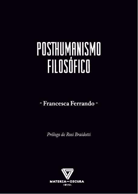 Posthumanismo Filosófico. 