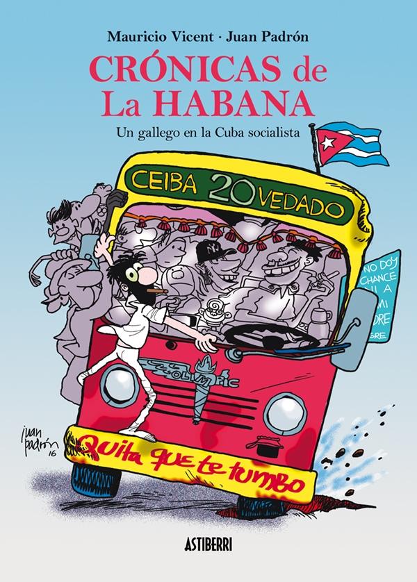 Crónicas de la Habana "Un Gallego en la Cuba Socialista". 