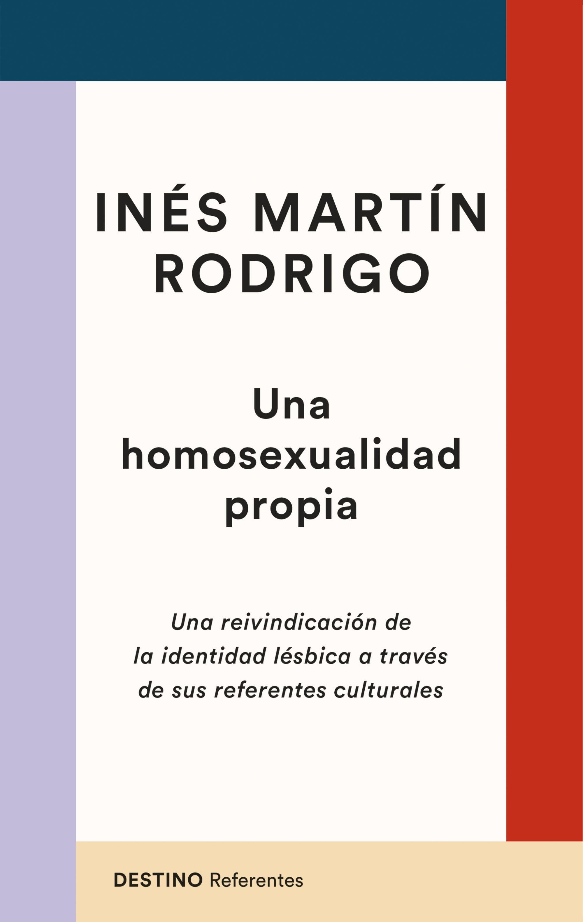 Una Homosexualidad Propia "Una Reivindicación de la Identidad Lésbica a Través de sus Referentes Cu"