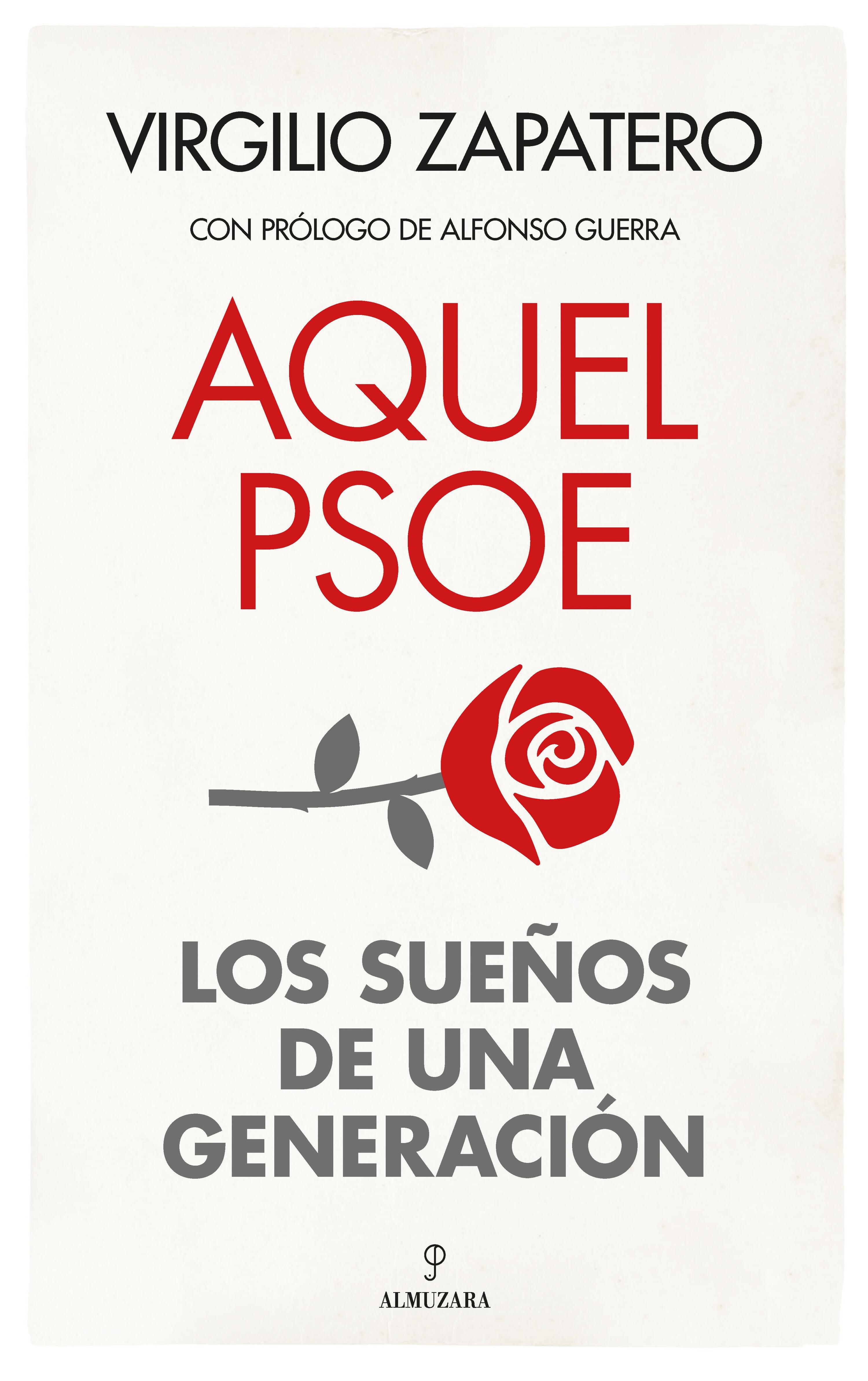 Aquel Psoe "Los Sueños de una Generacion". 