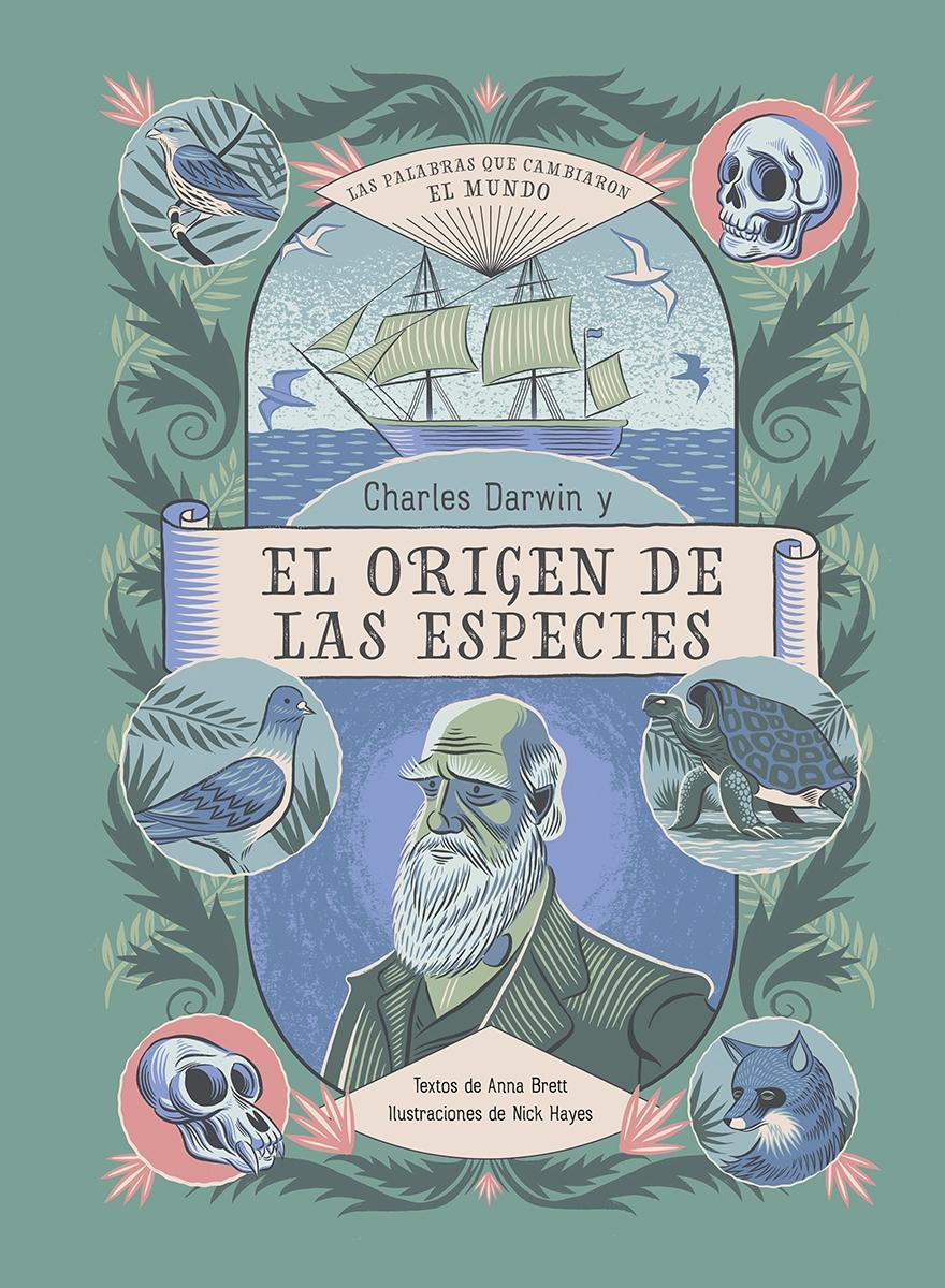 Charles Darwin y el Origen de las Especies  "Las Palabras que Cambiaron el Mundo". 