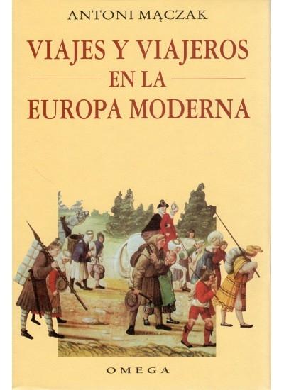 VIAJES Y VIAJEROS EN LA EUROPA MODERNA. 