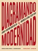 Diagramando la Modernidad "Libro y Diseño Gráfico en la América Latina 1920-1940"