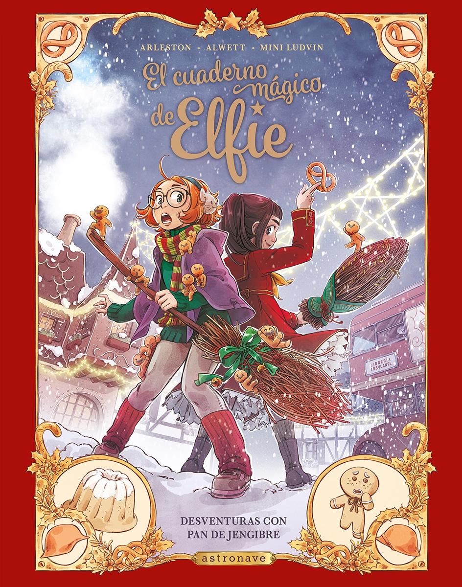 El Cuaderno Mágico de Elfie 3 "Desventuras con Pan de Jengibre ". 