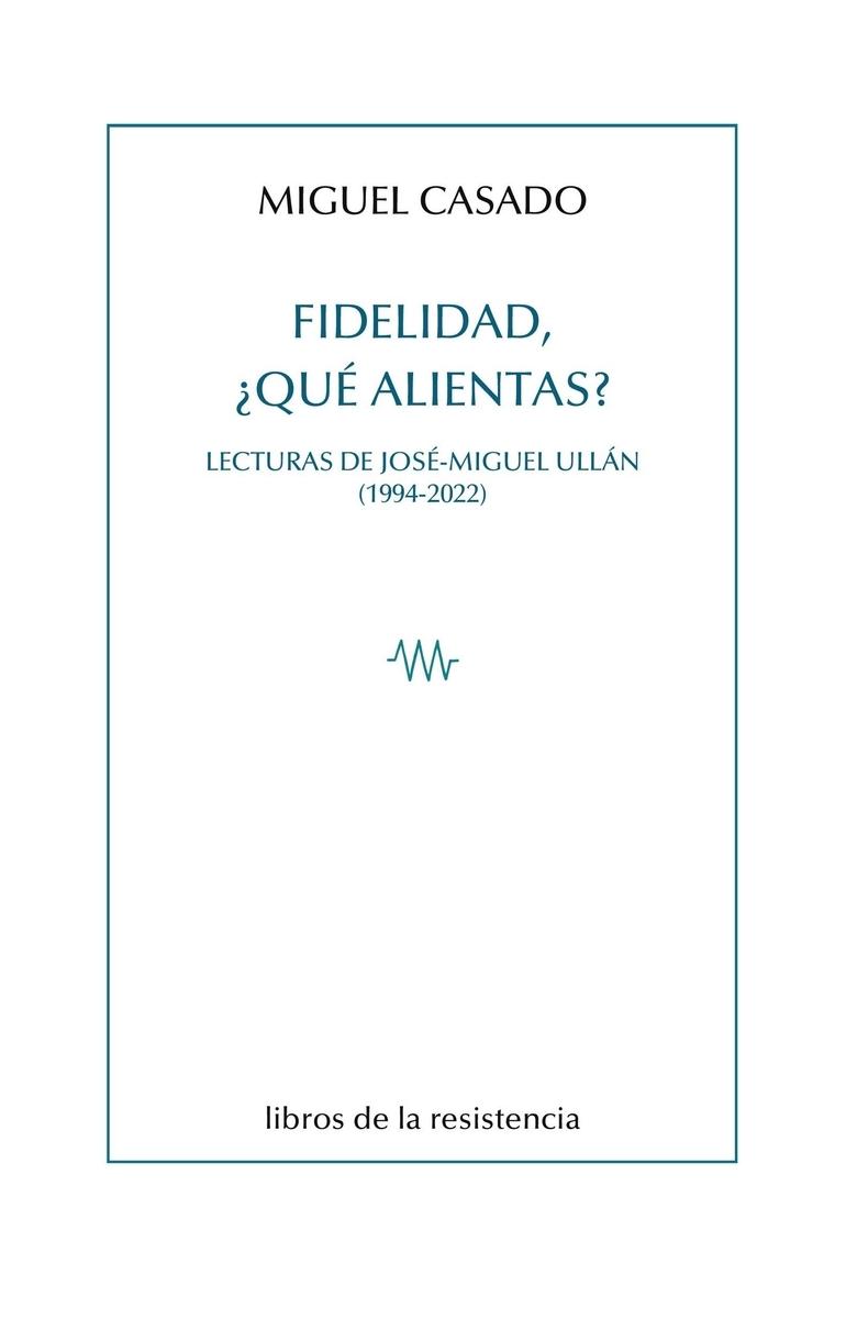 Fidelidad ¿qué alientas?