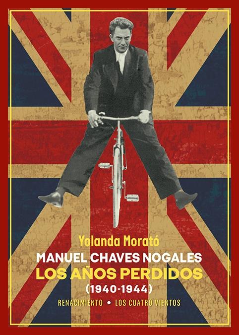 Manuel Chaves Nogales. los Años Perdidos "(1940-1944)". 
