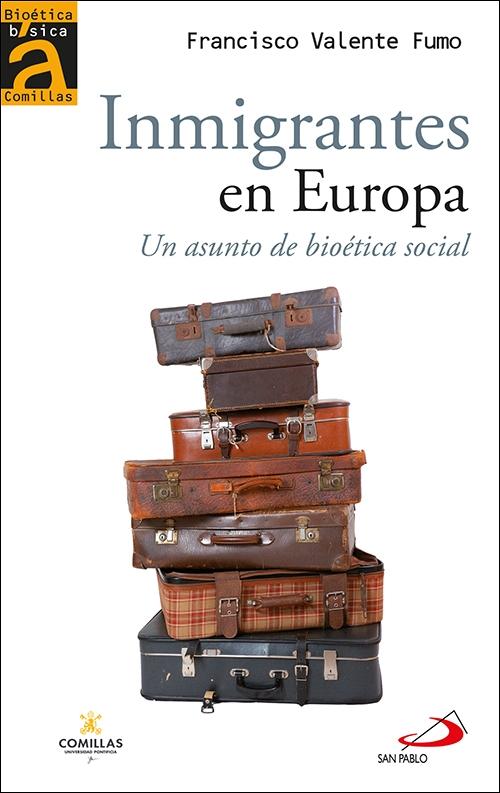 Inmigrantes en Europa "Un Asunto de Bioética Social". 