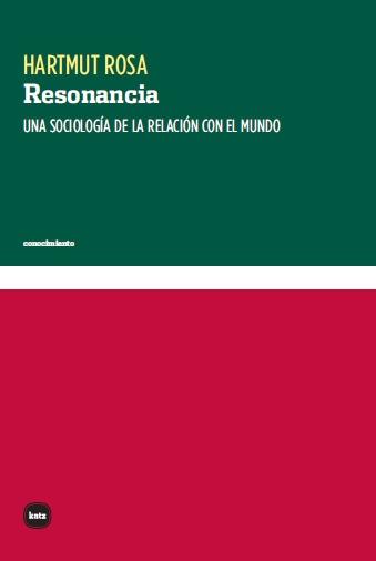 Resonancia "Una Sociología de la Relación con el Mundo"