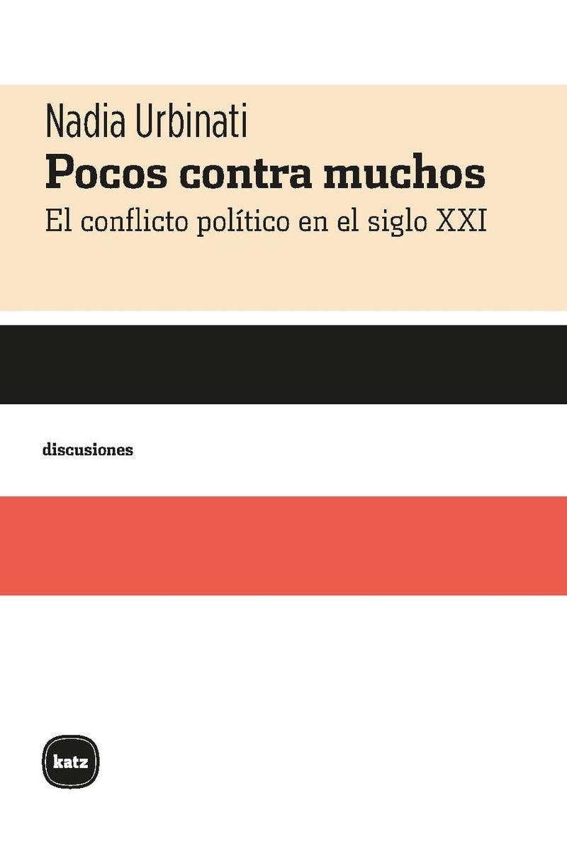 Pocos contra Muchos "El Conflicto Político en el Siglo Xxi"