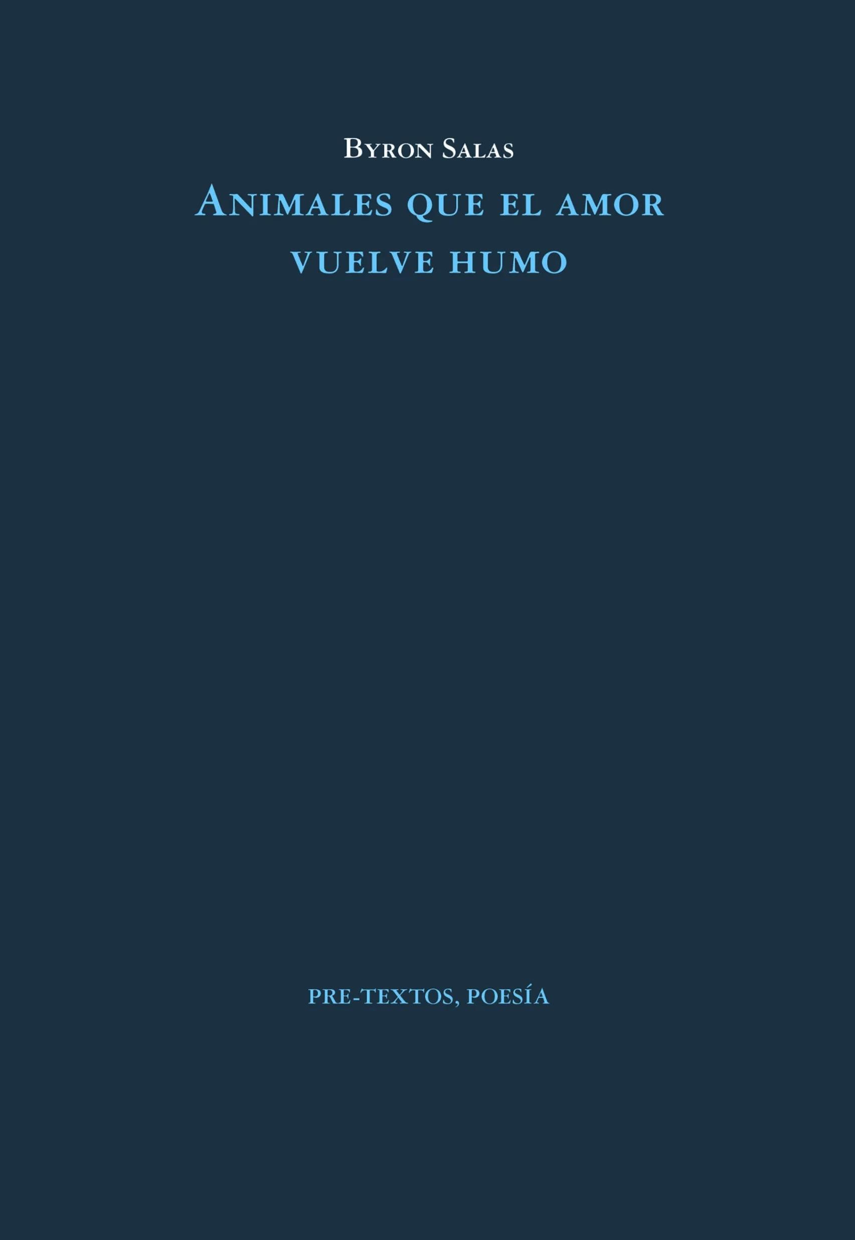 Animales que el Amor Vuelve Humo. 