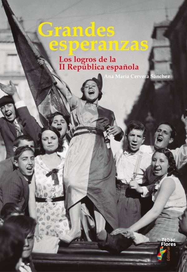 Grandes Esperanzas. los Logros de la II República Española. Grandes Esperanzas. los Logros de la II República Española.
