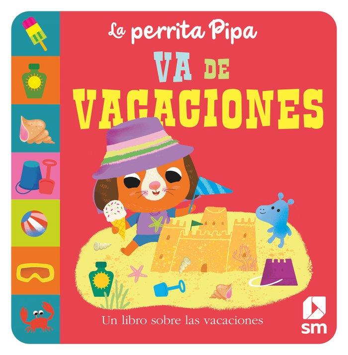 La Perrita Pipa se Va de Vacaciones. 