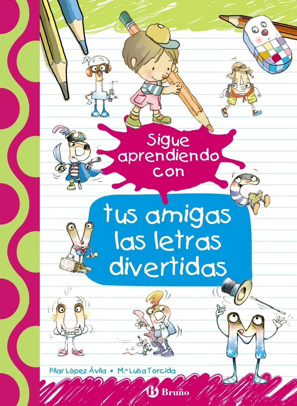 Sigue Aprendiendo con tus Amigas las Letras Divertidas