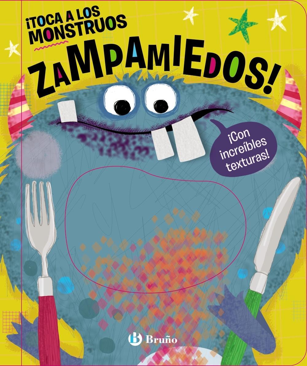 ¡Toca a los Monstruos Zampamiedos!. ¡Toca a los Monstruos Zampamiedos!.