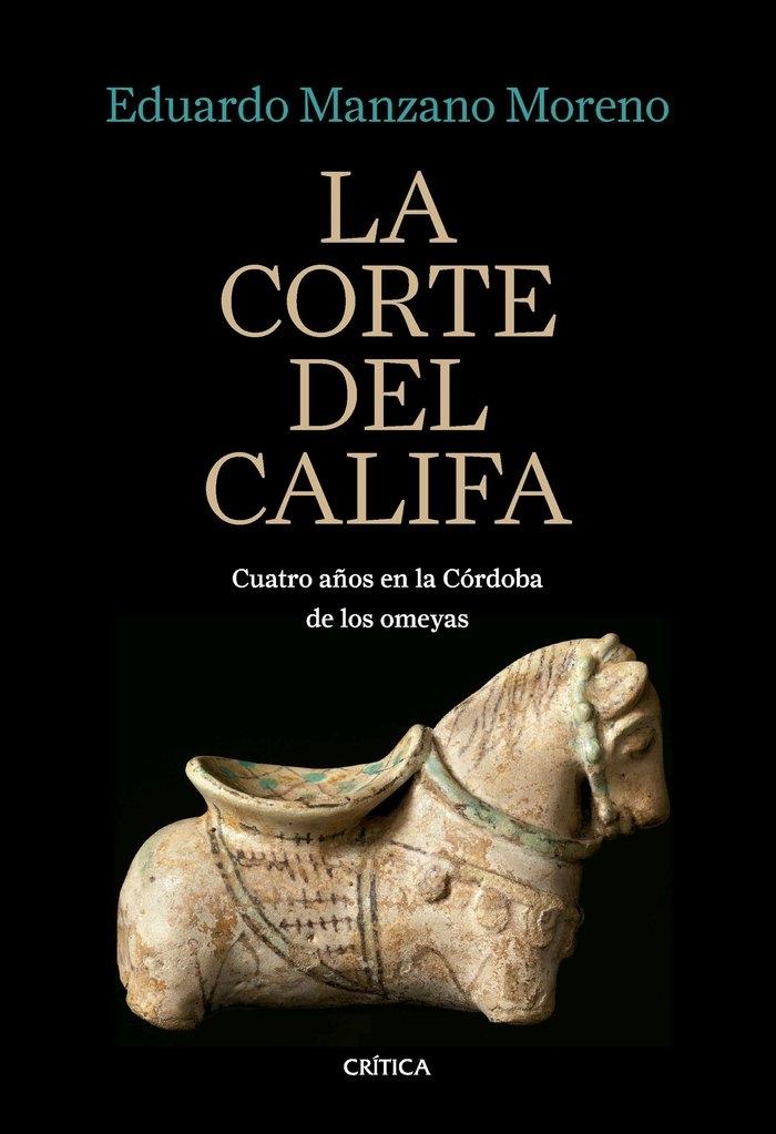 La Corte del Califa "Cuatro Años en la Córdoba de los Omeyas". 