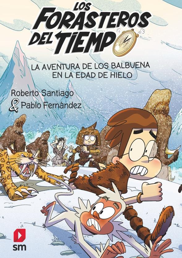 Forasteros del Tiempo 16 "La Aventura de los Balbuena en la Edad de Hielo"