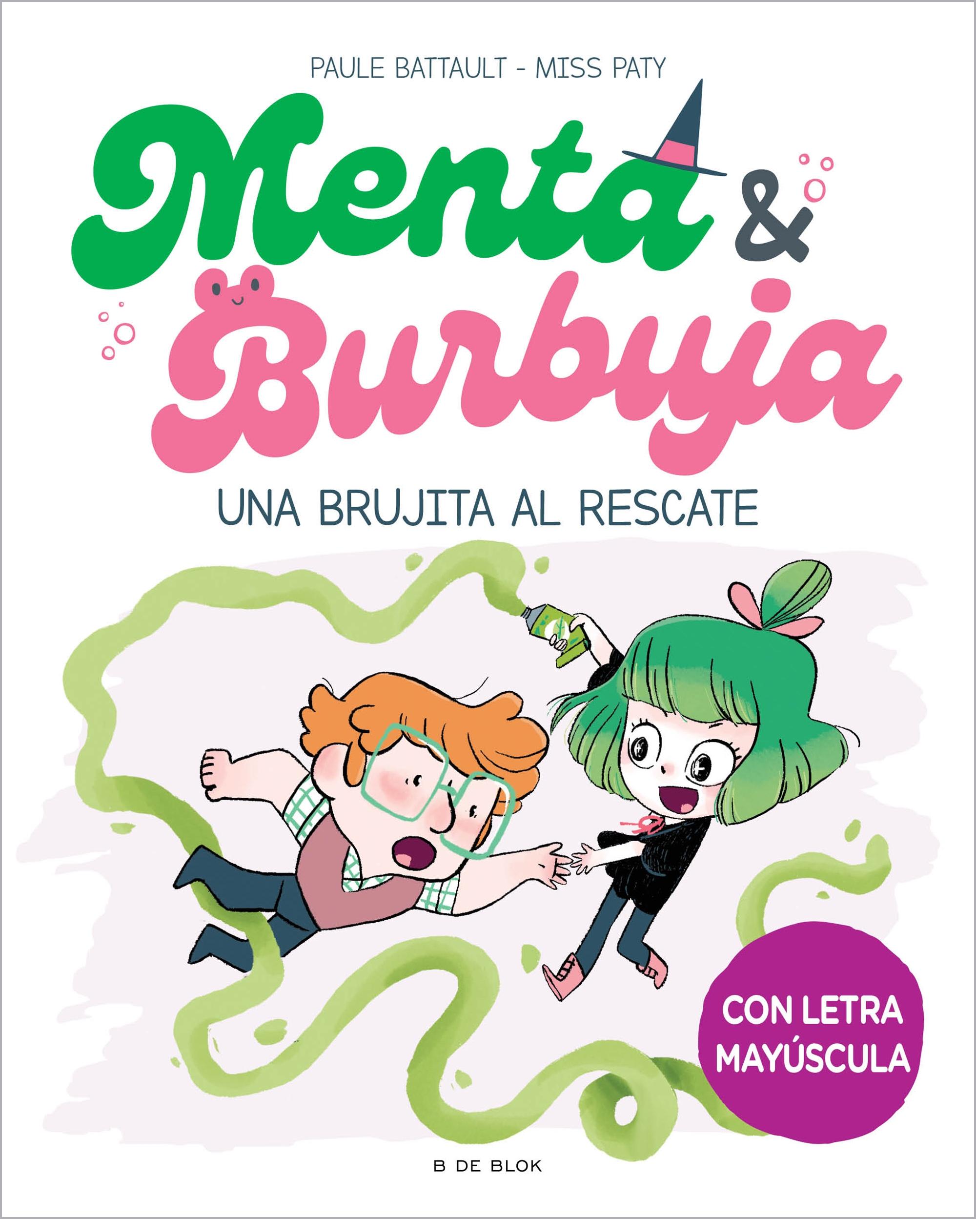 Menta y Burbuja 4  |  una Brujita al Rescate  "Con Letra Mayúscula ". 
