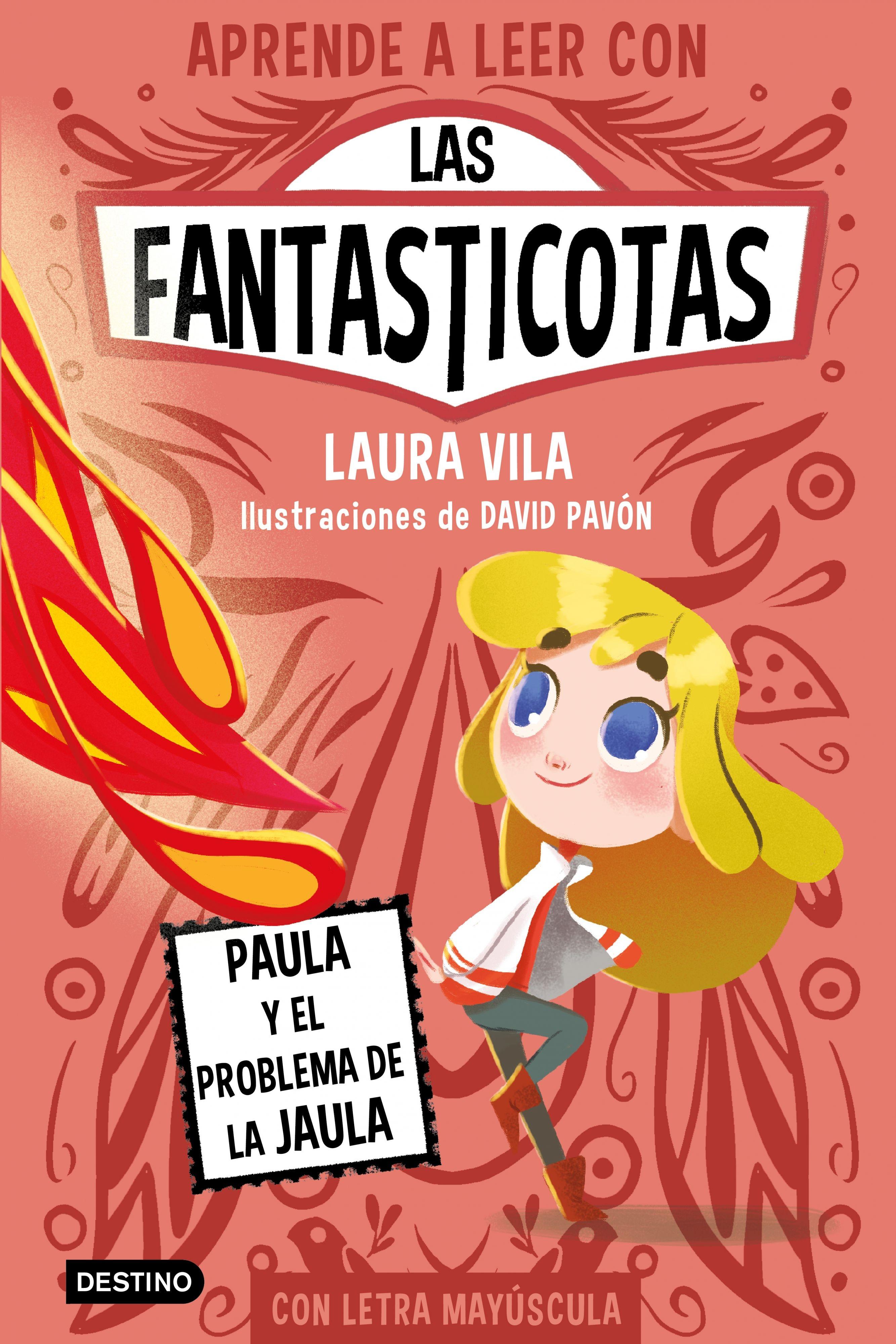 Las Fantasticotas 5 | Paula y el Problema de la Jaula "Aprende a Leer con Mayúsculas"