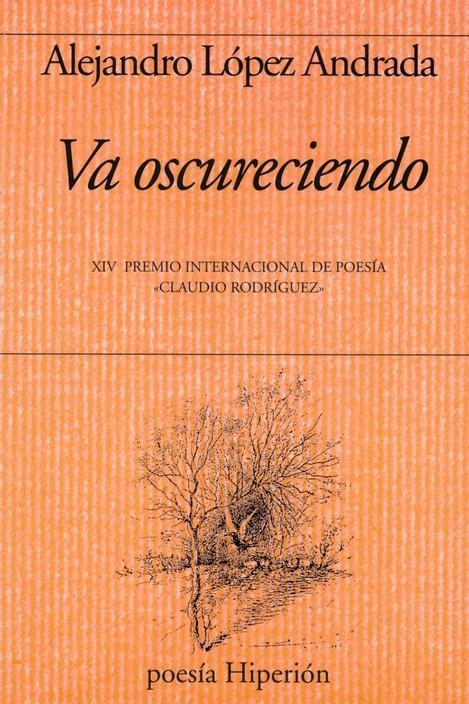 Va Oscureciendo "Xiv Premio Internacional de Poesia    Claudio Rodriguez"