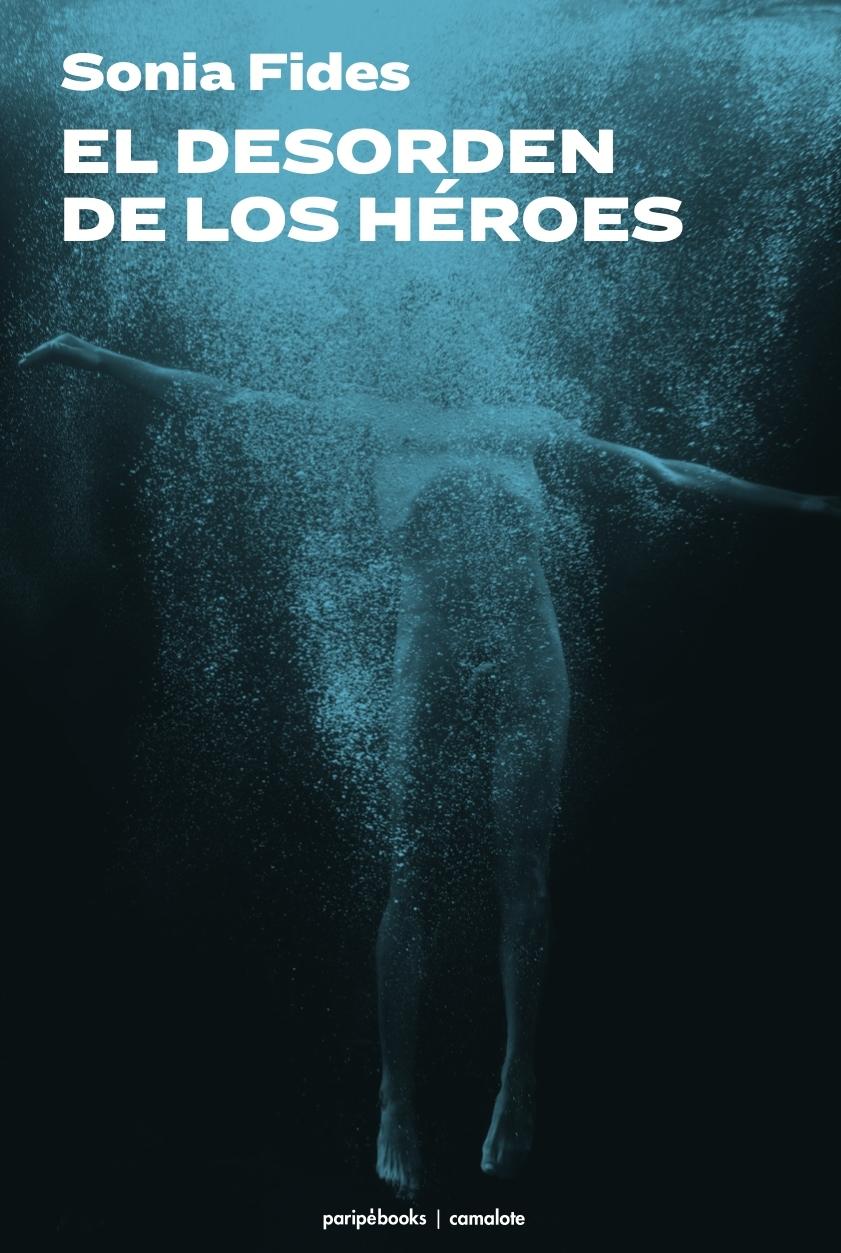 El Desorden de los Héroes. 