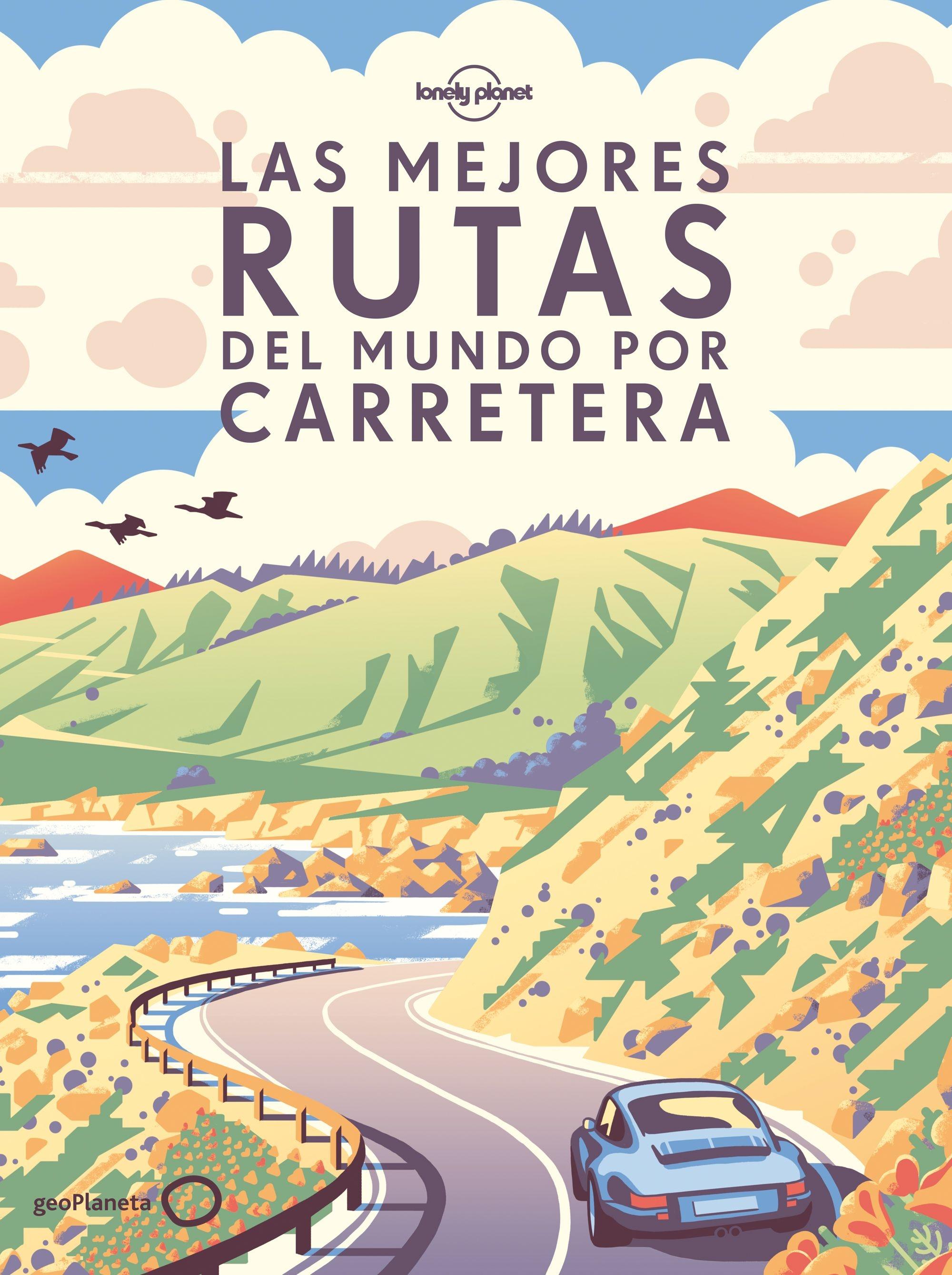 Las Mejores Rutas del Mundo por Carretera (Rústica). 