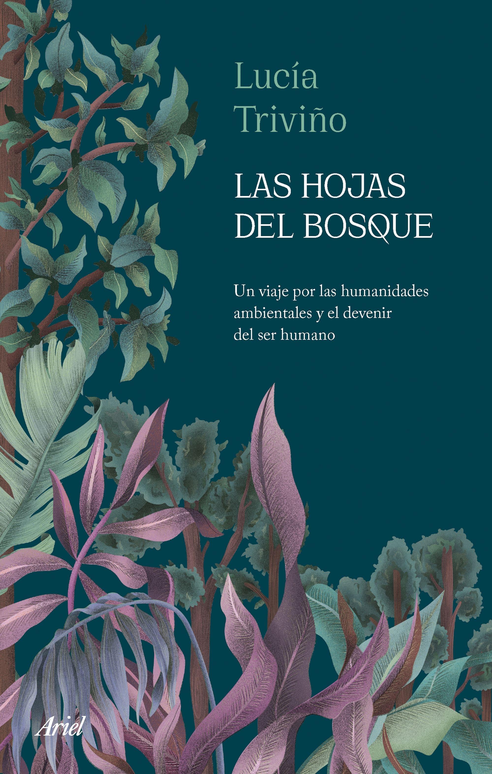 Las Hojas del Bosque "Un Viaje por las Humanidades Ambientales y el Devenir del Ser Humano". 