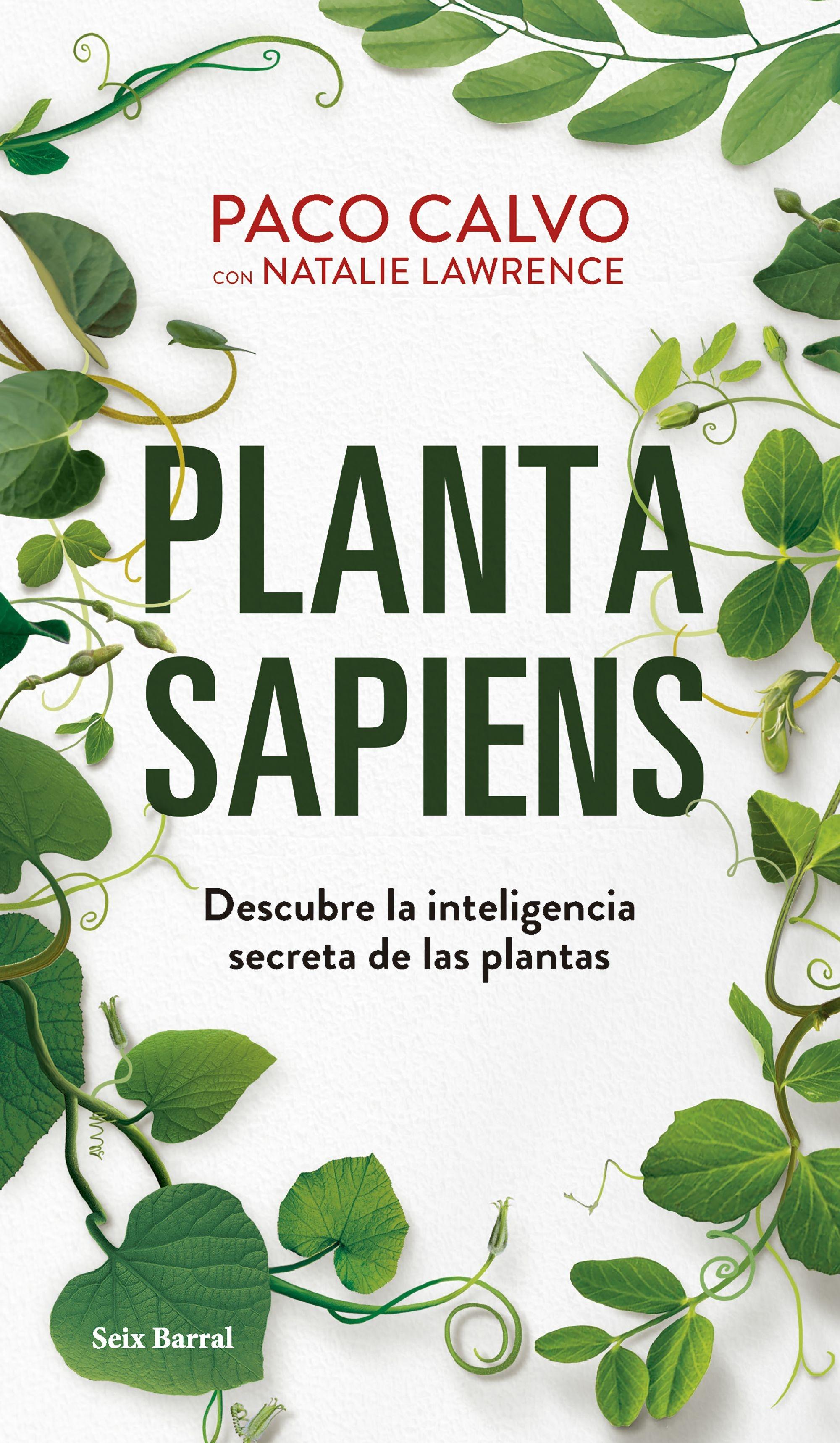Planta Sapiens "Descubre la Inteligencia Secreta de las Plantas". 