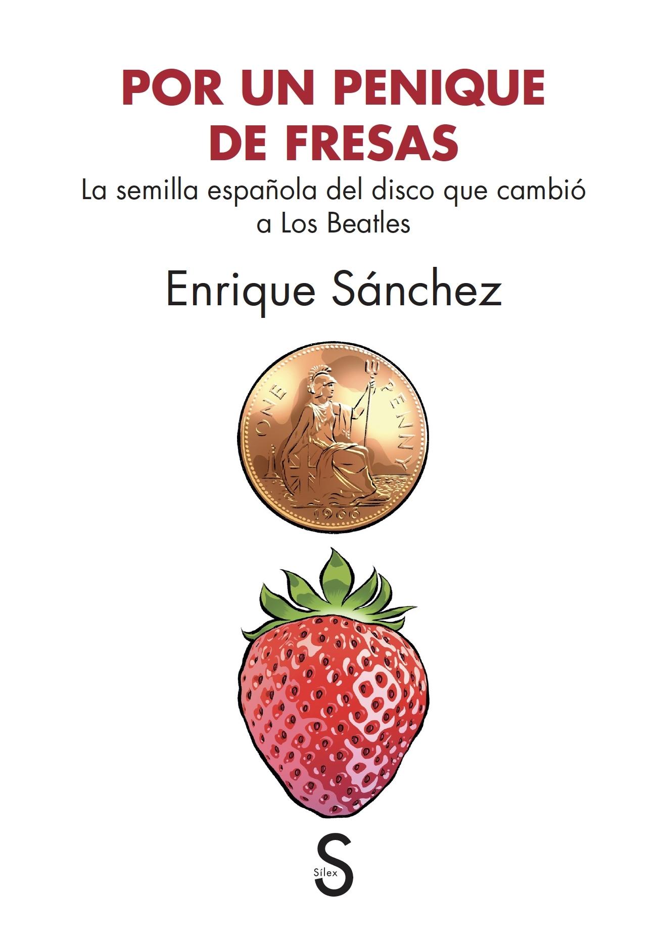 Por un Penique de Fresas "La Semilla Española del Disco que Cambió a los Beatles"