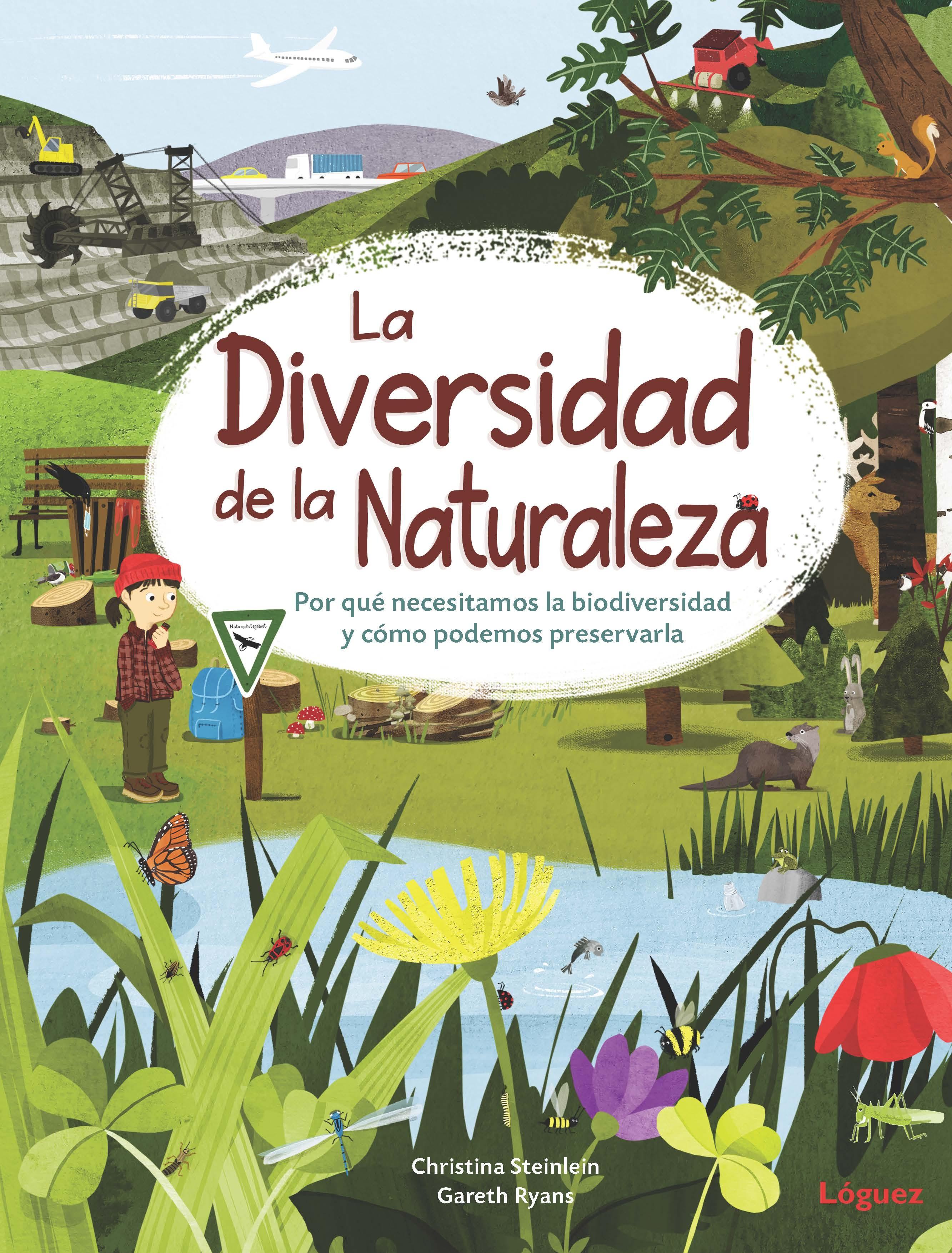 La Diversidad de la Naturaleza "Por que Necesitamos la Biodiversidad y Cómo Podemos Preservarla". 