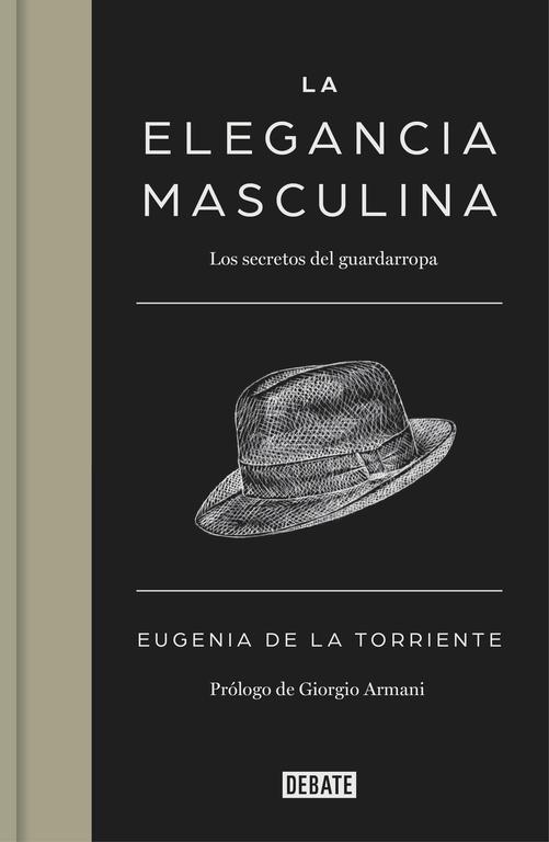 La Elegancia Masculina "Los Secretos del Guardarropa". 