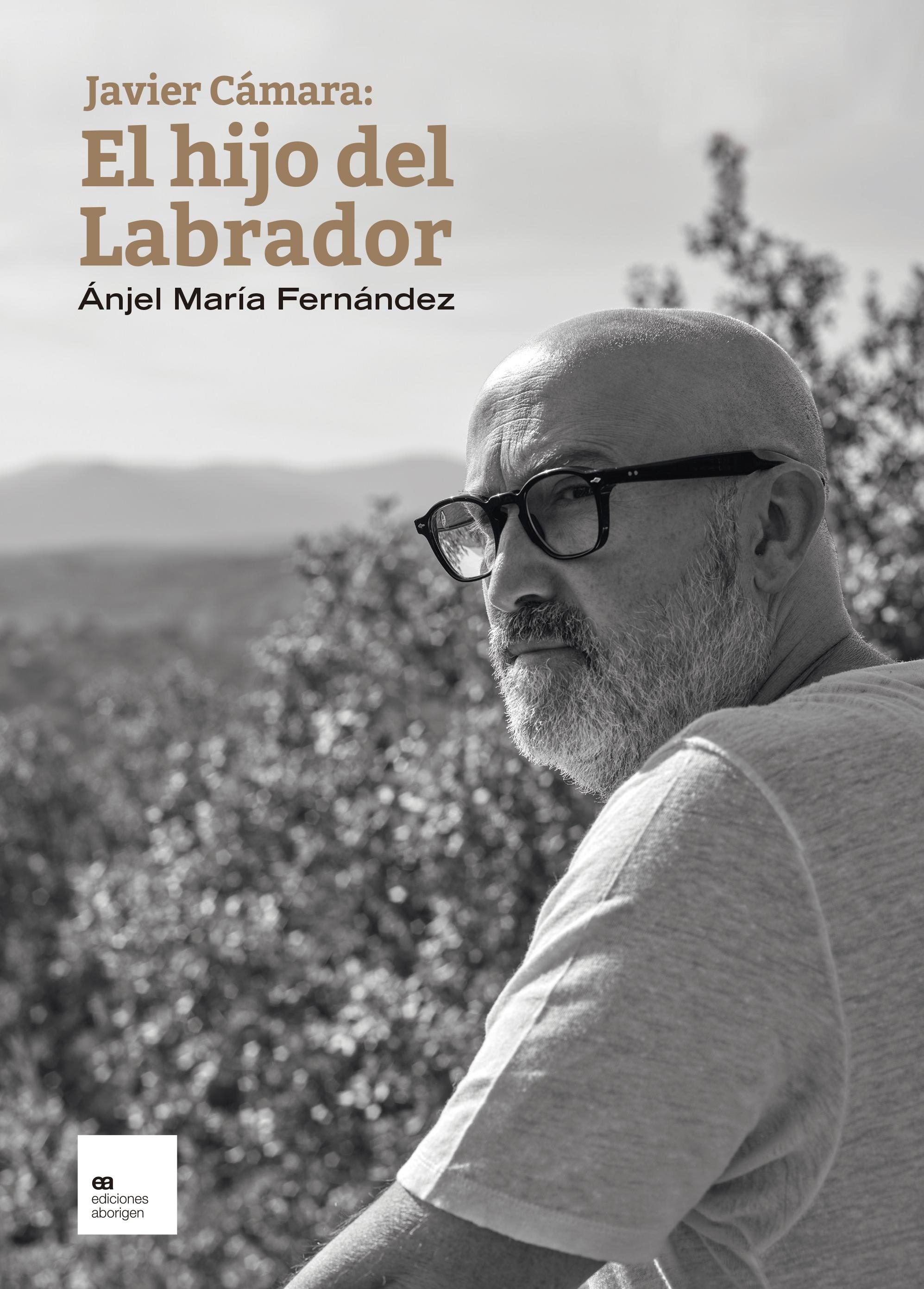 Javier Cámara: el Hijo del Labrador . 