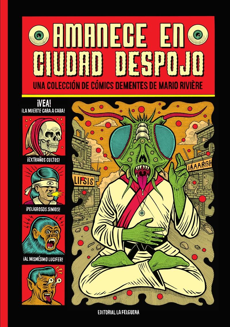 Amanece en Ciudad Despojo  "Una Colección de Cómics Dementes de Mario Rivière". 