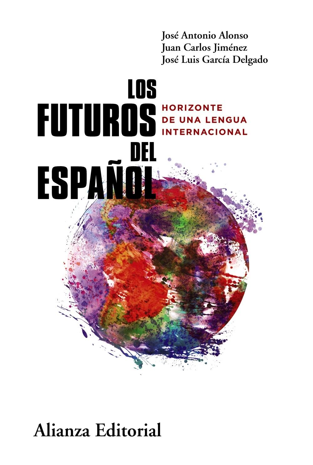 Los Futuros del Español "Horizonte de una Lengua Internacional"