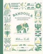 Bandoola "El Gran Rescate de los Elefantes". 