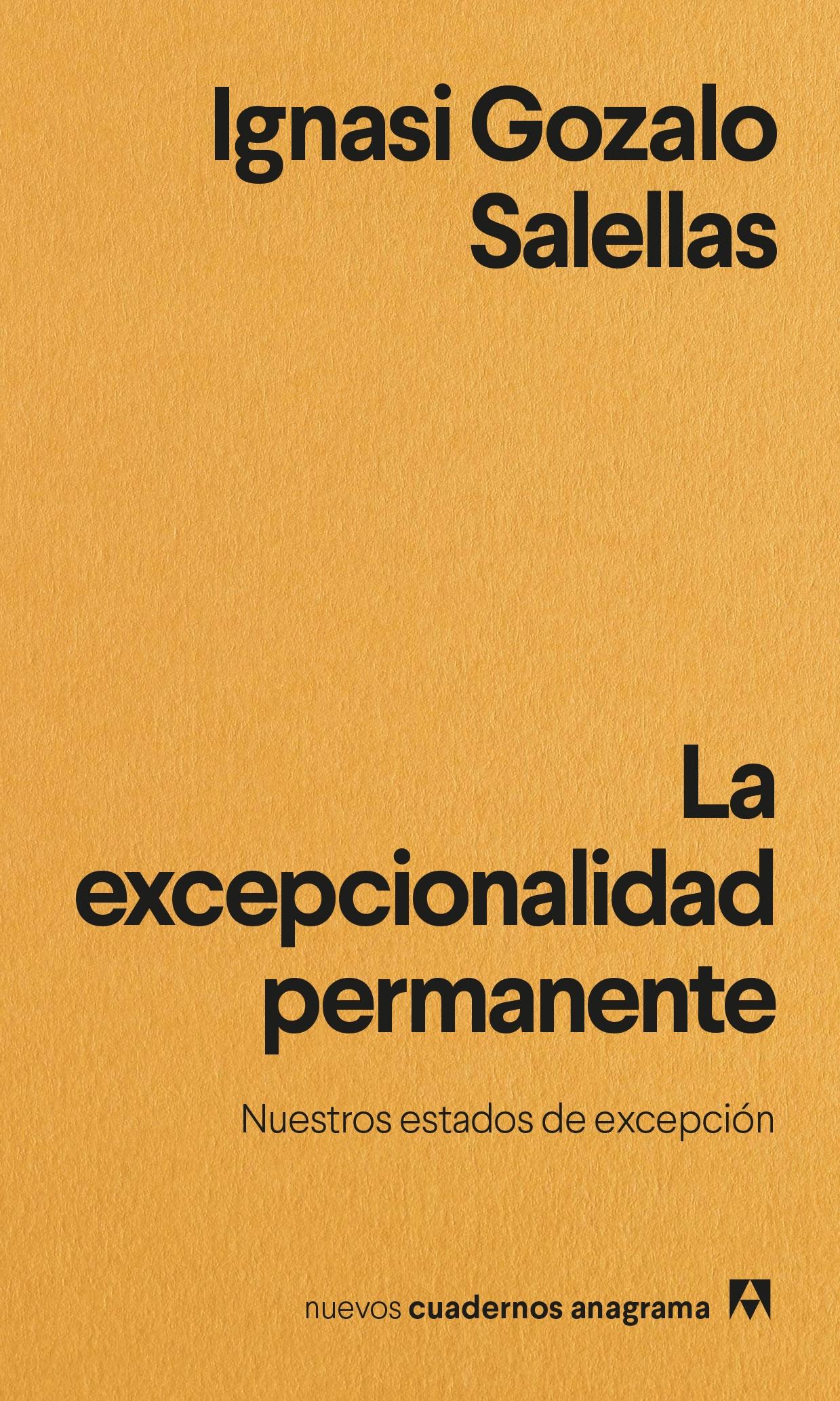 La Excepcionalidad Permanente  "Nuestros Estados de Excepción"