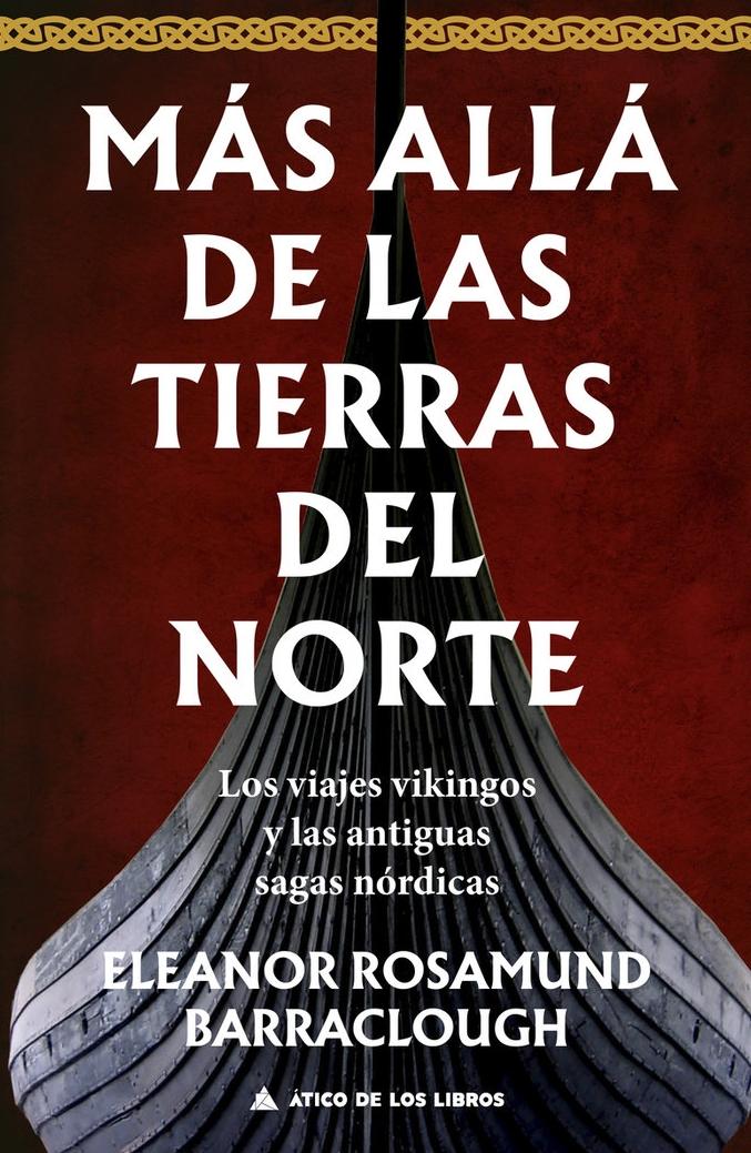 Más Allá de las Tierras del Norte "Los Viajes Vikingos y las Antiguas Sagas Nórdicas". 