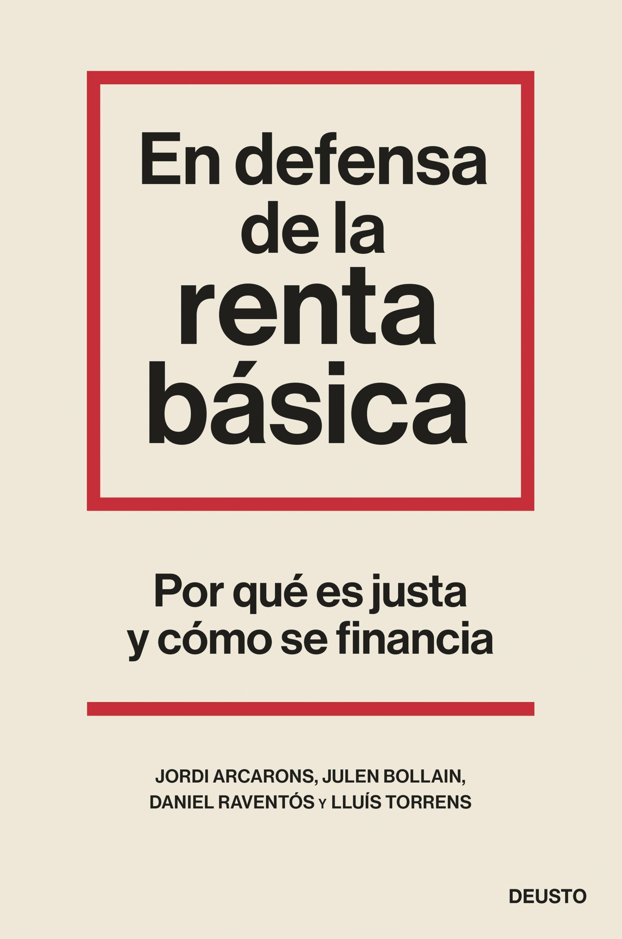 En Defensa de la Renta Básica "Por que Es Justa y Cómo se Financia". 