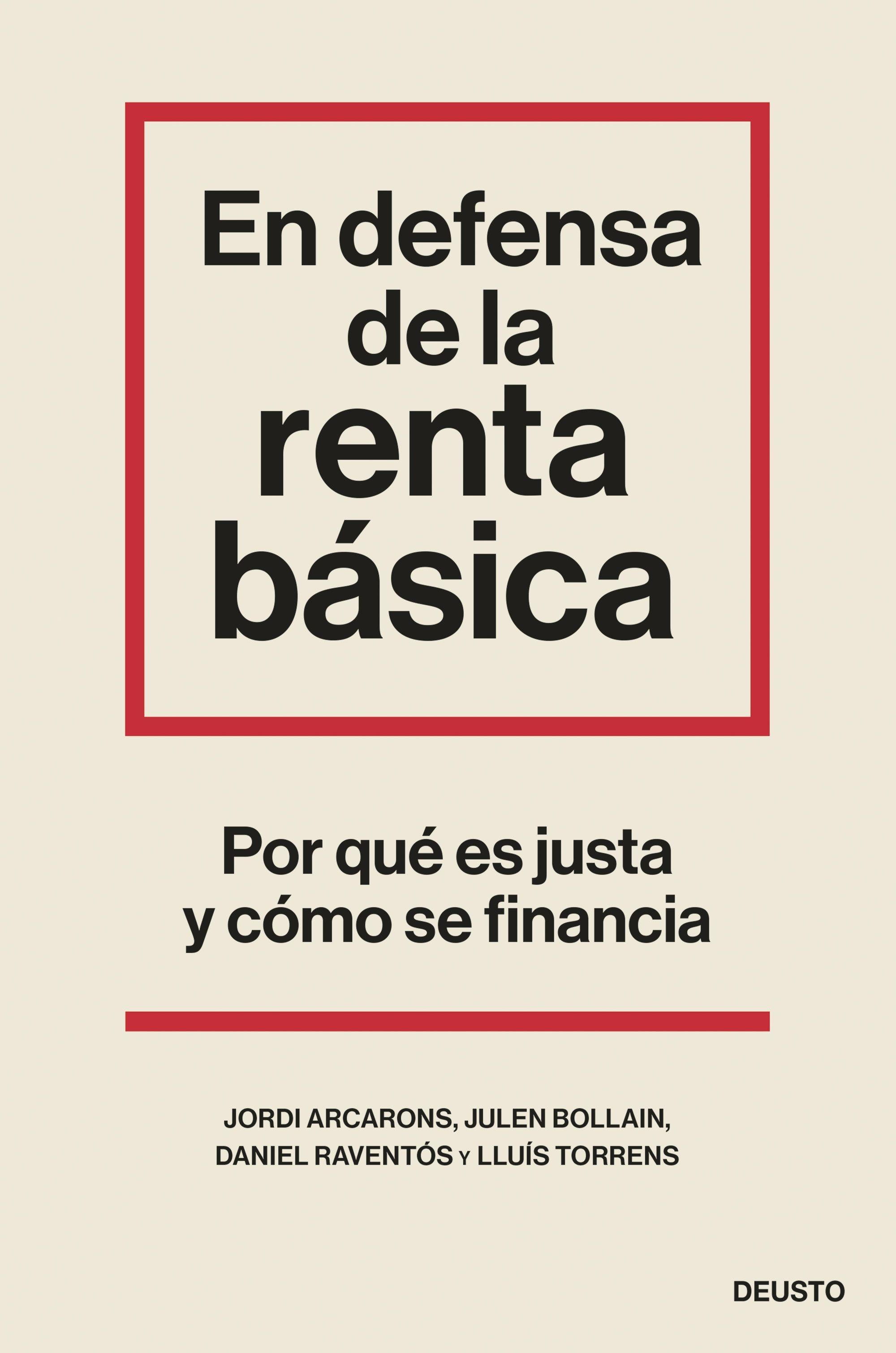 En Defensa de la Renta Básica "Por que Es Justa y Cómo se Financia"